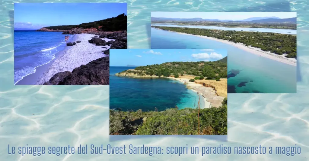 Le spiagge segrete del Sud-Ovest Sardegna- scopri un paradiso nascosto a maggio